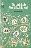 The little knife who did all the work : twelve tales of magic