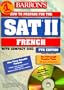 How to Prepare for SAT II--French (Barron's How to Prepare for the Sat II French)