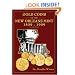 Gold Coins of the New Orleans Mint: 1839-1909