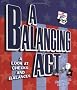 A Balancing Act: A Look at Checks and Balances (How Government Works) A Balancing Act: A Look at Checks and Balances (How Government Works)