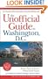 The Unofficial Guide(r) to Washington, D.C., 7th Edition