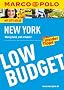 MARCO POLO Reisef�hrer Low Budget New York: Wenig Geld, viel erleben!