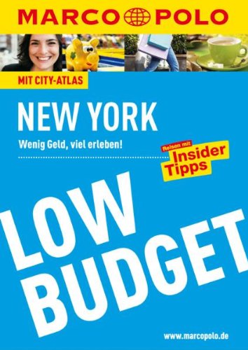 MARCO POLO Reisef�hrer Low Budget New York: Wenig Geld, viel erleben!
