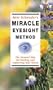 Meir Schneider's Miracle Eyesight Method: The Natural Way for Healing and Improving Your Vision