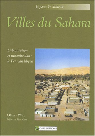 City Travel Guides Discounted  Livres : Villes du Sahara : Urbanisation et urbanité dans le Fezzan libyen