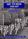 QE nurse, 1938-1957 : a history of nursing at the Queen Elizabeth Hospital, Birmingham