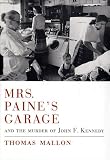 Review Pantheon Books  / Mrs. Paine's Garage and the Murder of John F. Kennedy