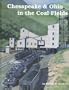 Chesapeake & Ohio in the Coal Fields