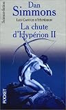 Les cantos d'Hyp�rion, tome 2 : La chute d'Hyp�rion