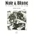 Noir & Blanc : De la prise de vue au tirage