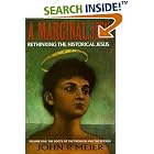 Click here to buy A Marginal Jew: Rethinking the Historical Jesus: The Roots of the Problem and the Person, Vol. 1 by  John P. Meier and Joel Peter Johnson.