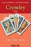 Crowley Tarot - Liebe, Gl&uuml;ck, Erfolg (Buch + 78 Tarotkarten) - Johannes Fiebig, Evelin B&uuml;rger
