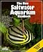 The New Saltwater Aquarium Handbook (New Pet Handbooks)