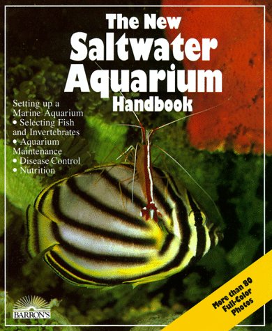 The New Saltwater Aquarium Handbook (New Pet Handbooks)