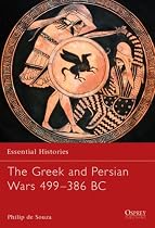 The Greek and Persian Wars 499-386 BC (Essential Histories)