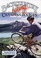 Backcountry Biking in the Canadian Rockies