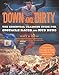 Down and Dirty: The Essential Training Guide for Obstacle Races and Mud Runs