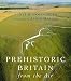Prehistoric Britain From The Air (Phoenix Illustrated)