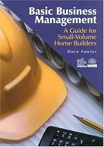 Basic Business Management: A Guide for Small Volume Home Builders