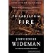 Philadelphia Fire: A Novel