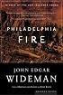 Philadelphia Fire: A Novel