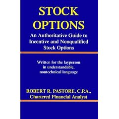 Stock Options: An Authoritative Guide to Incentive and Nonqualified Stock Options