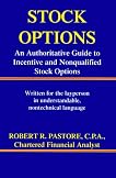 Stock Options: An Authoritative Guide to Incentive and Nonqualified Stock Options