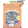 The Fiddlehead Cookbook: Recipes from Alaska's Most Celebrated Restaurant and Bakery