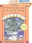 The Fiddlehead Cookbook: Recipes from Alaska's Most Celebrated Restaurant and Bakery