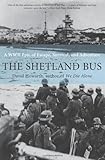 Shetland Bus: A Wwii Epic Of Escape, Survival, And Adventure
