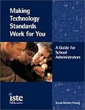 Making Technology Standards Work for You: A Guide for School Administrators
