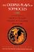 The Oedipus Plays of Sophocles: Oedipus the King; Oedipus at Colonus; Antigone
