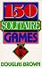 150 Solitaire Games