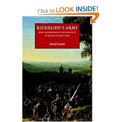Richelieu's Army: War, Government and Society in France, 1624-1642 (Cambridge Studies in Early Modern History)