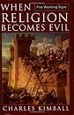When Religion Becomes Evil: Five Warning Signs