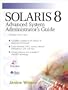 Solaris 8 Advanced System Administrator's Guide (3rd Edition)