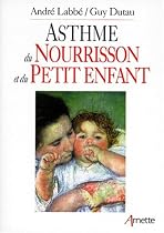 Asthme du nourrisson et du petit enfant