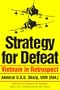 Strategy for Defeat: Vietnam in Retrospect