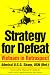 Strategy for Defeat: Vietnam in Retrospect