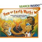 How the Earth Works: 60 Fun Activities for Exploring Volcanoes, Fossils, Earthquakes, and... by  Michelle O'Brien-Palmer