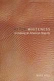 After Whiteness: Unmaking an American Majority (Cultural Front (Series).)