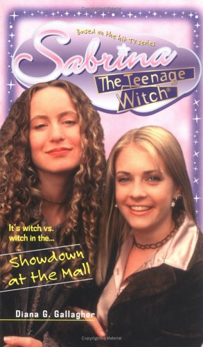 Showdown at the Mall (Sabrina, the Teenage Witch) by Diana G. Gallagher