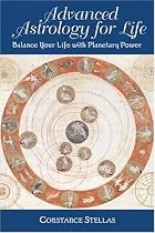 Advanced Astrology For Life: Balance Your Life With Planetary Power