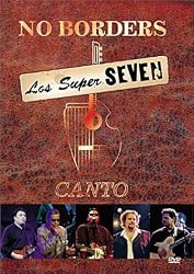Los Super Seven - No Borders: Canto