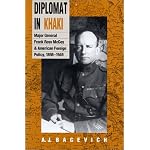 Diplomat in Khaki: Major General Frank Ross McCoy and American Foreign Policy, 1898-1949 book cover