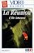 Vidéo Guides : La Réunion : L'ile intense