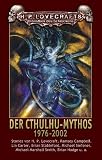 Der Cthulhu-Mythos 1976 - 2002. Stories von H. P. Lovecraft, Ramsey Campbell, Lin Carter u. a