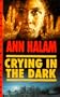 Crying in the Dark