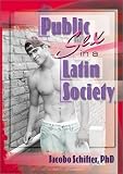 Public Sex in a Latin Society