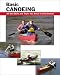  : Basic Canoeing: All the Skills You Need to Get Started (Basic How-to Guides)